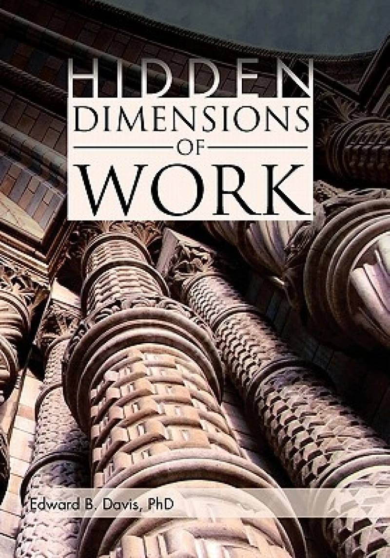 Hidden Dimensions of Work