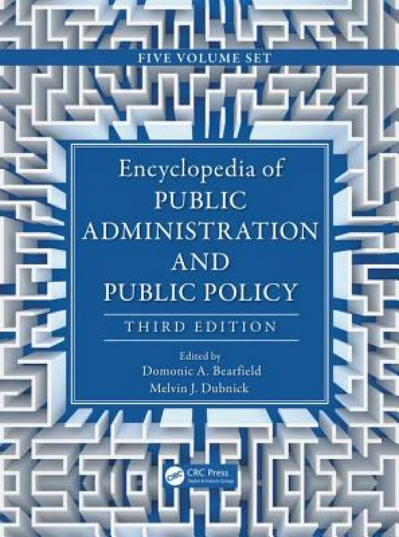 Encyclopedia of Public Administration and Public Policy, Third Edition