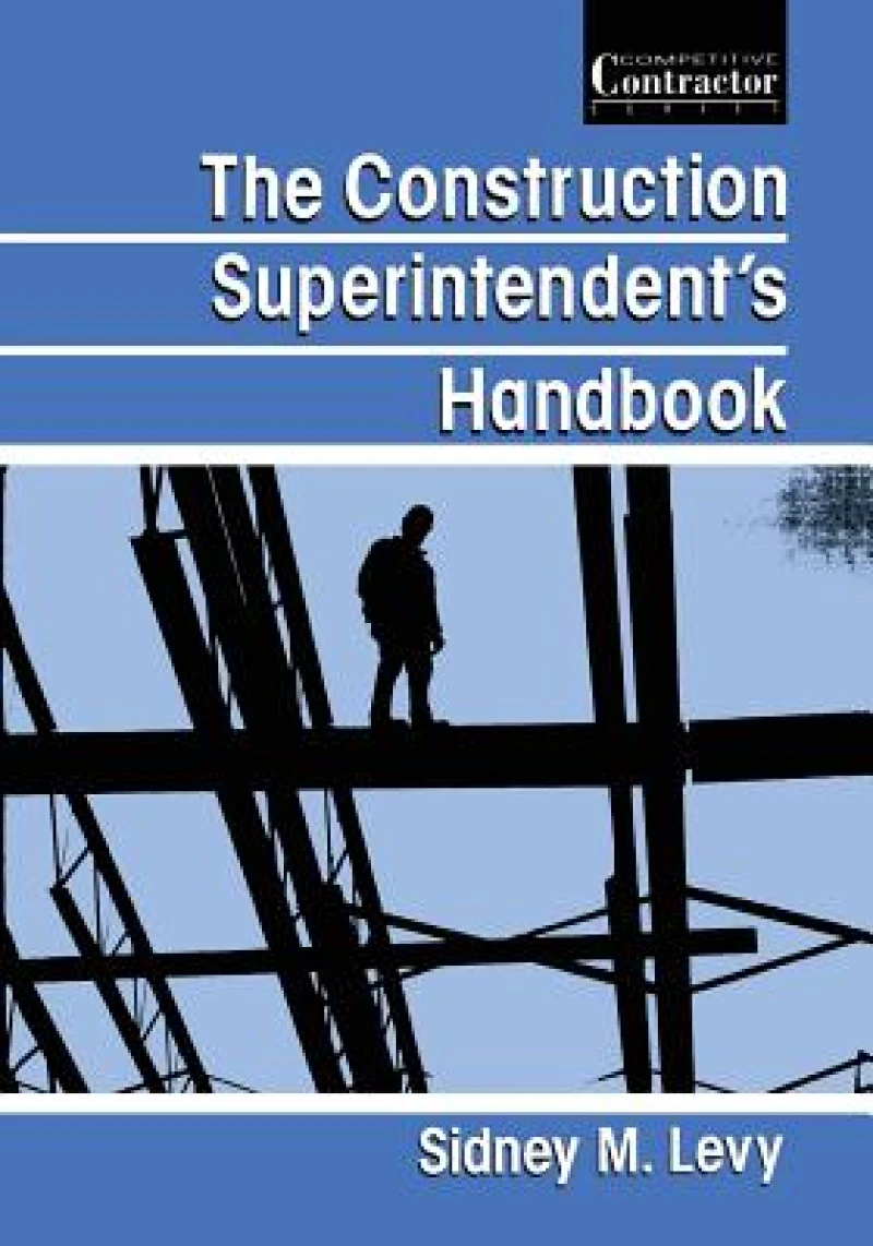 The Construction Superintendent''s Handbook