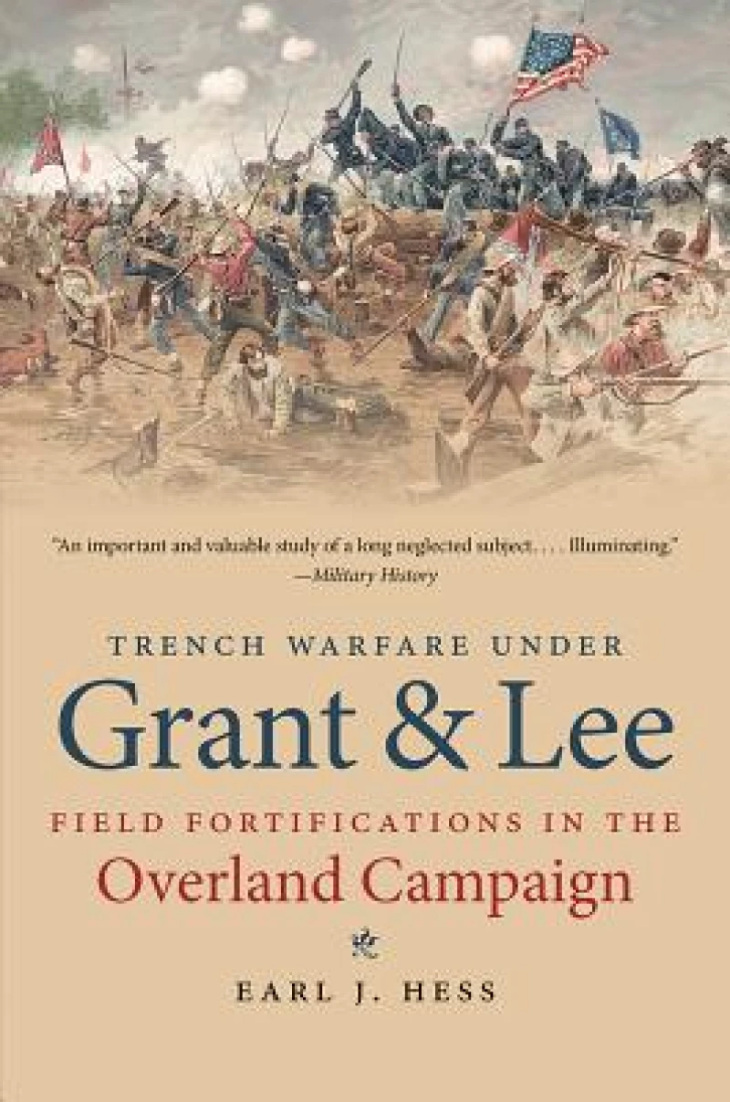 Trench Warfare Under Grant and Lee