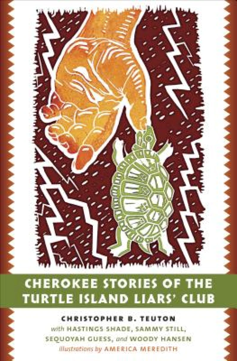 Cherokee Stories of the Turtle Island Liars'' Club