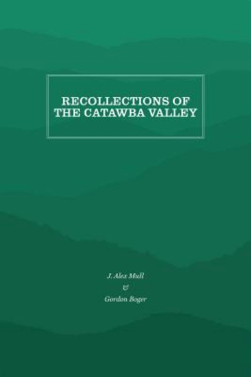 Recollections of the Catawba Valley