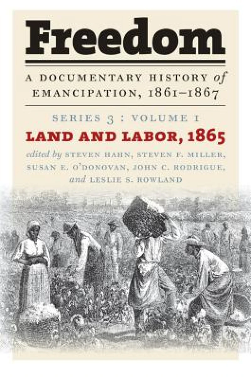 Freedom: a Documentary History of Emancipation, 1861-1867