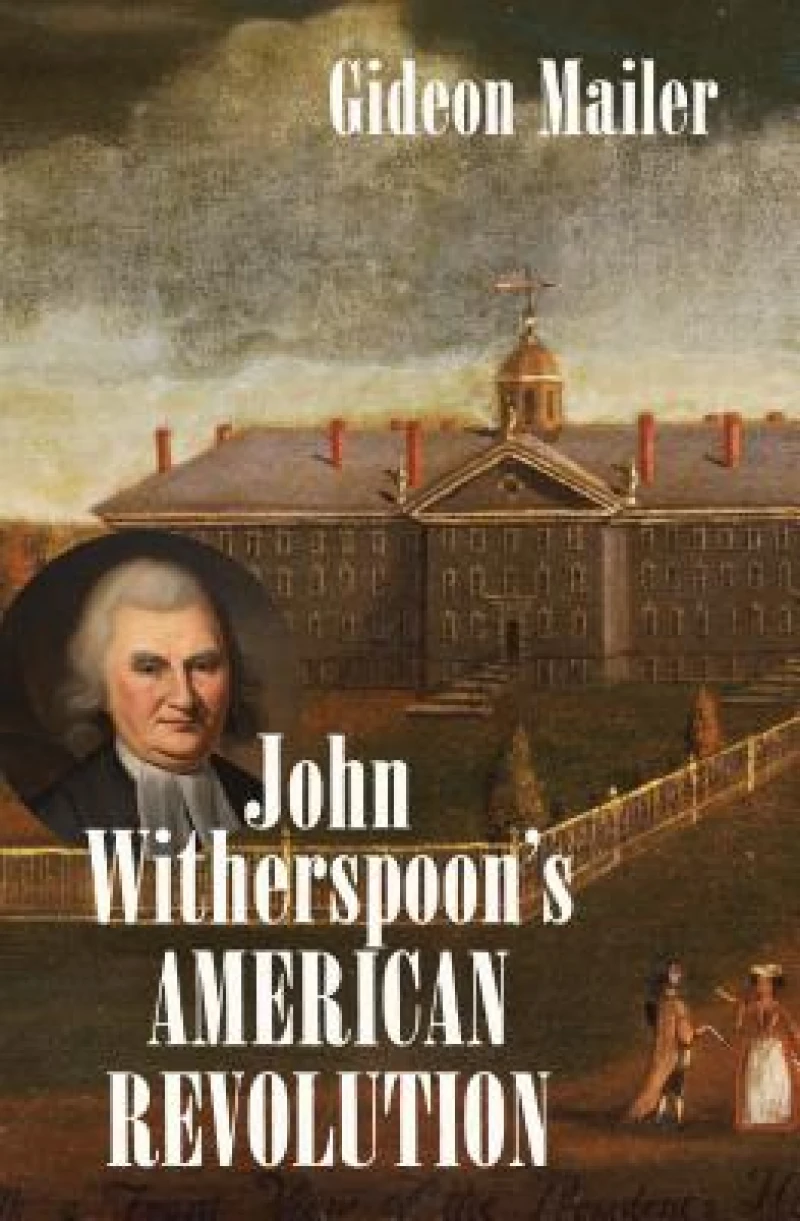 John Witherspoon''s American Revolution
