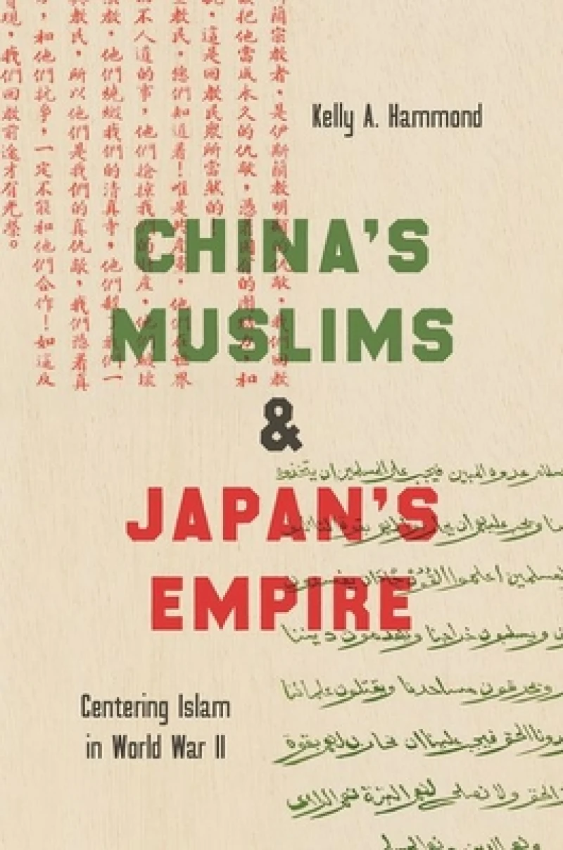China''s Muslims and Japan''s Empire