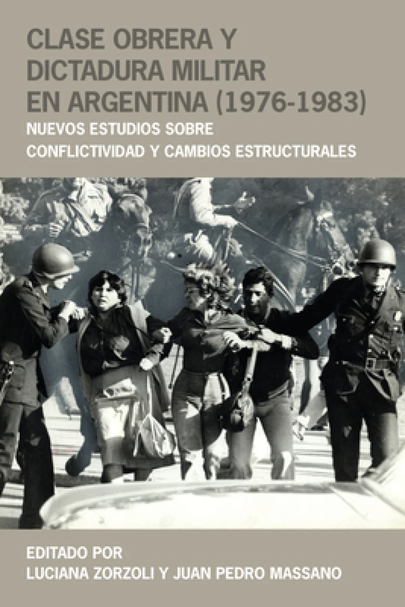 Clase Obrera Y Dictadura Militar En Argentina (1976-1983)