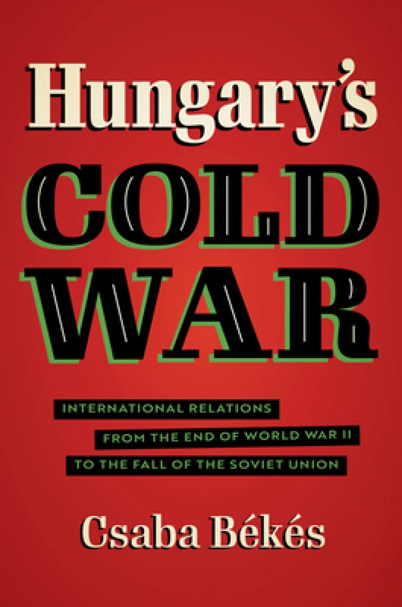 Hungary''s Cold War