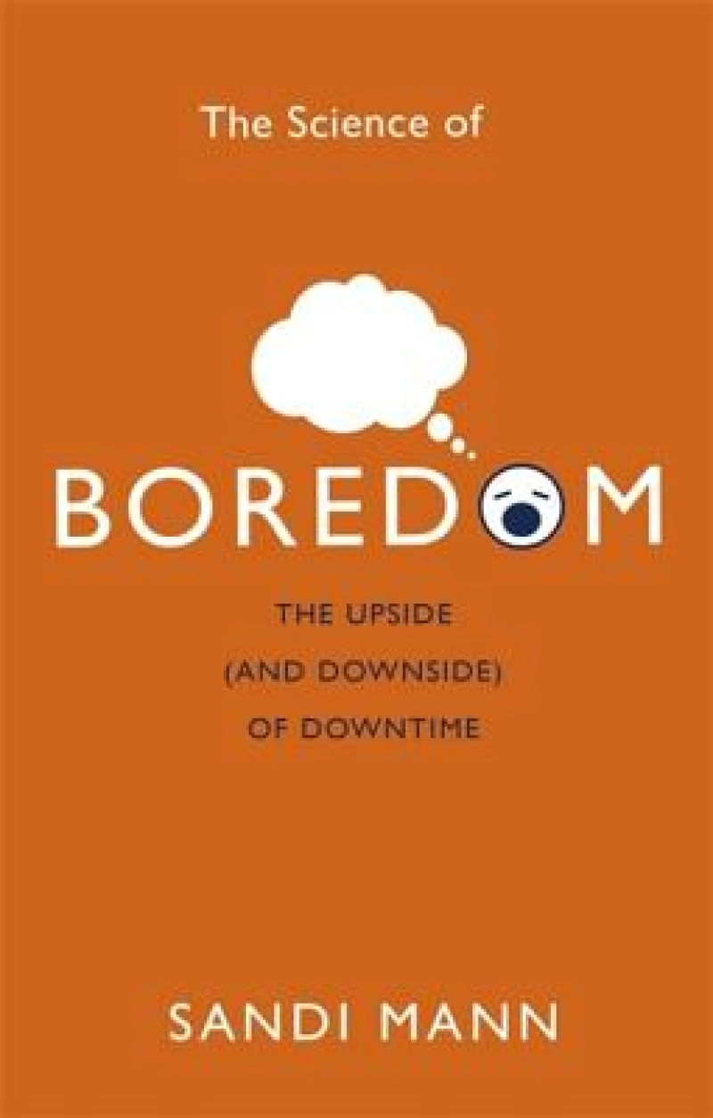 The Science of Boredom