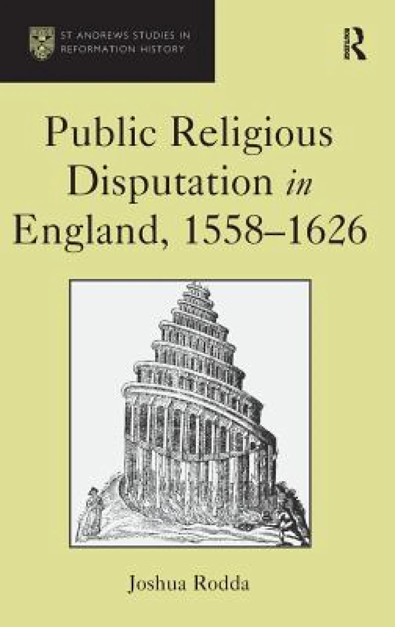 Public Religious Disputation in England, 1558–1626