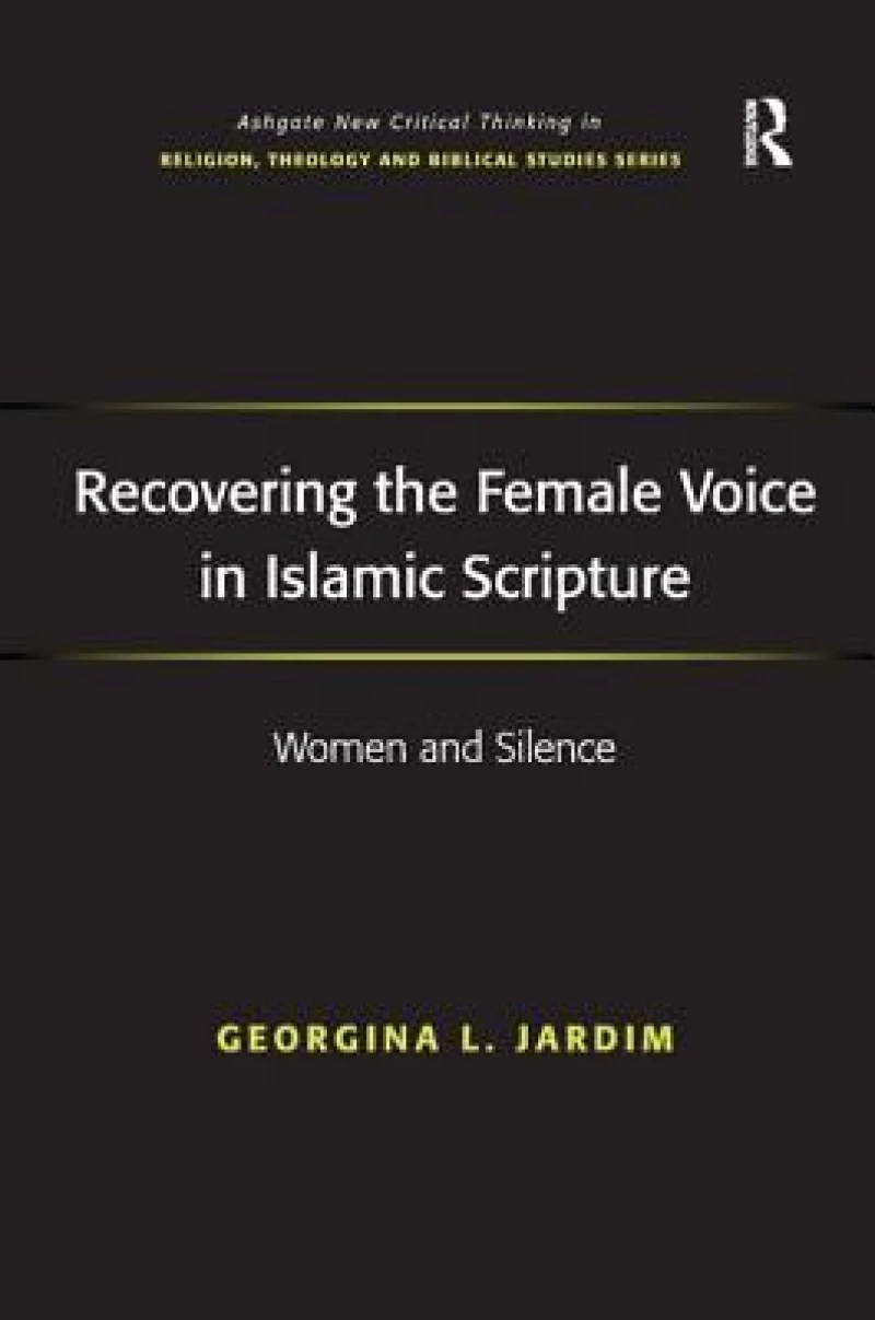 Recovering the Female Voice in Islamic Scripture