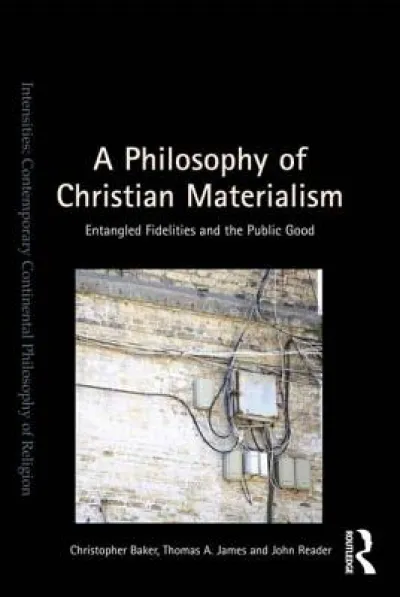 A Philosophy of Christian Materialism