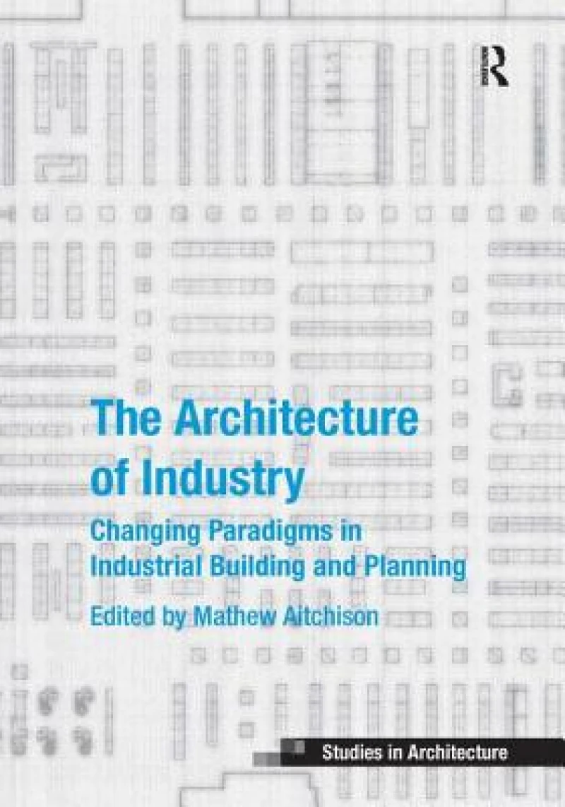 The Architecture of Industry