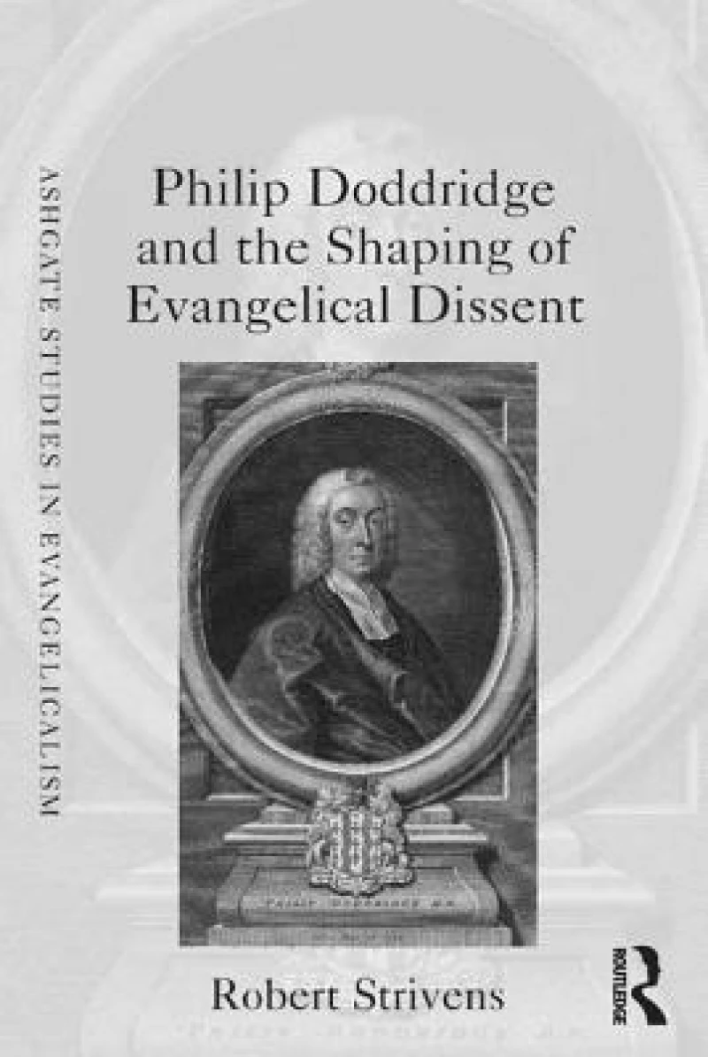Philip Doddridge and the Shaping of Evangelical Dissent