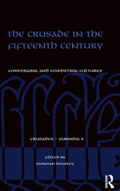 The Crusade in the Fifteenth Century