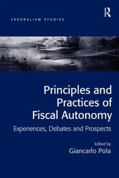 Principles and Practices of Fiscal Autonomy