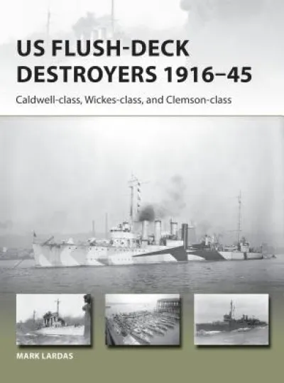 US Flush-Deck Destroyers 1916–45