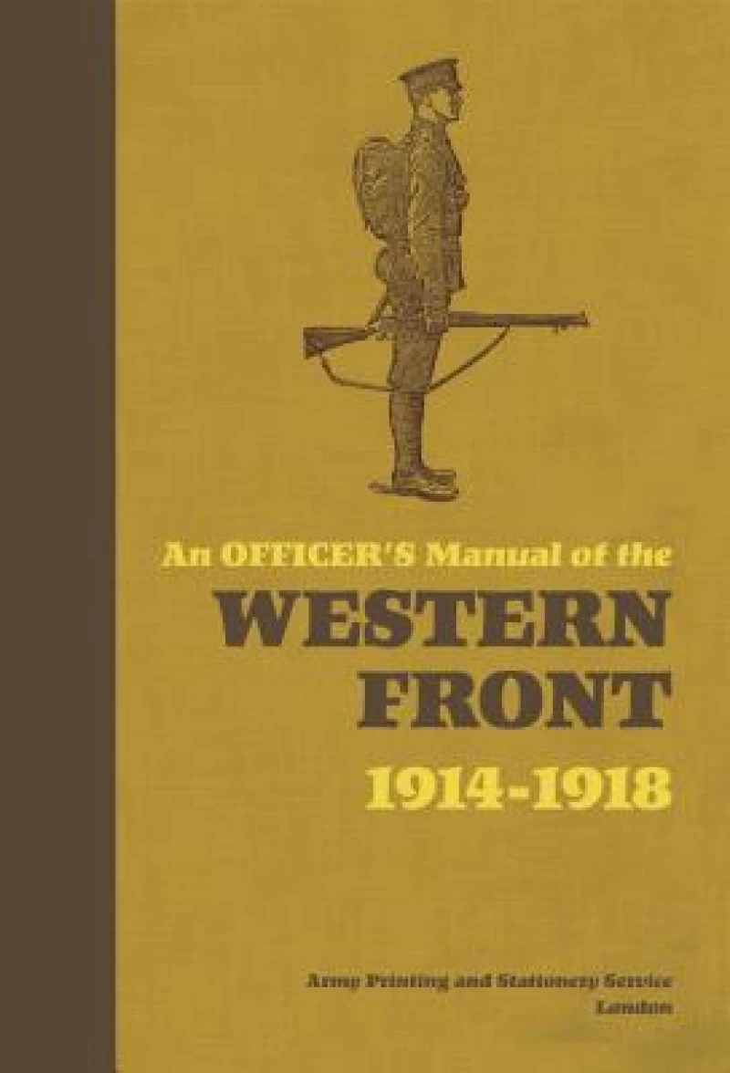 Officer''s Manual of the Western Front