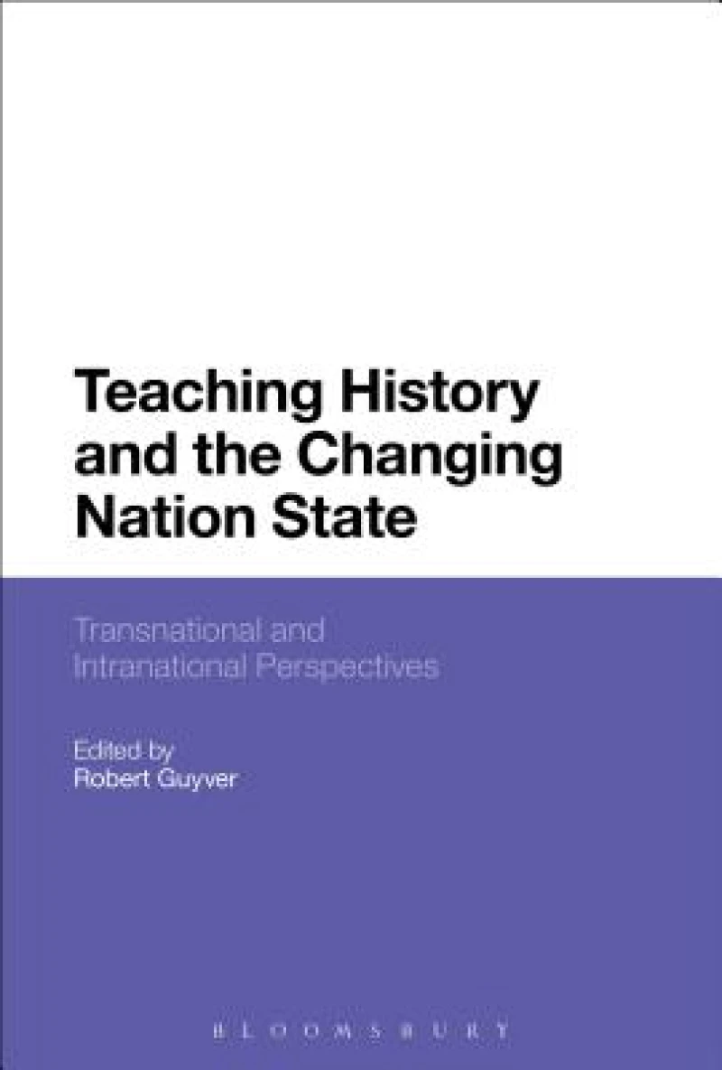 Teaching History and the Changing Nation State