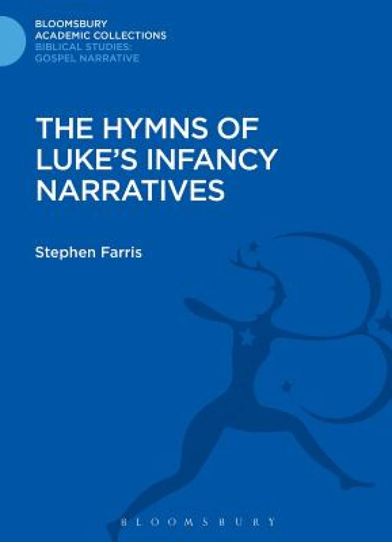 Hymns of Luke''s Infancy Narratives