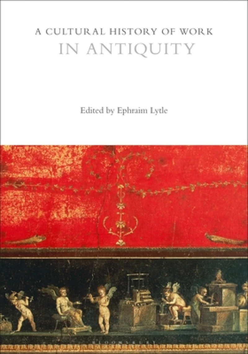 Cultural History of Work in Antiquity