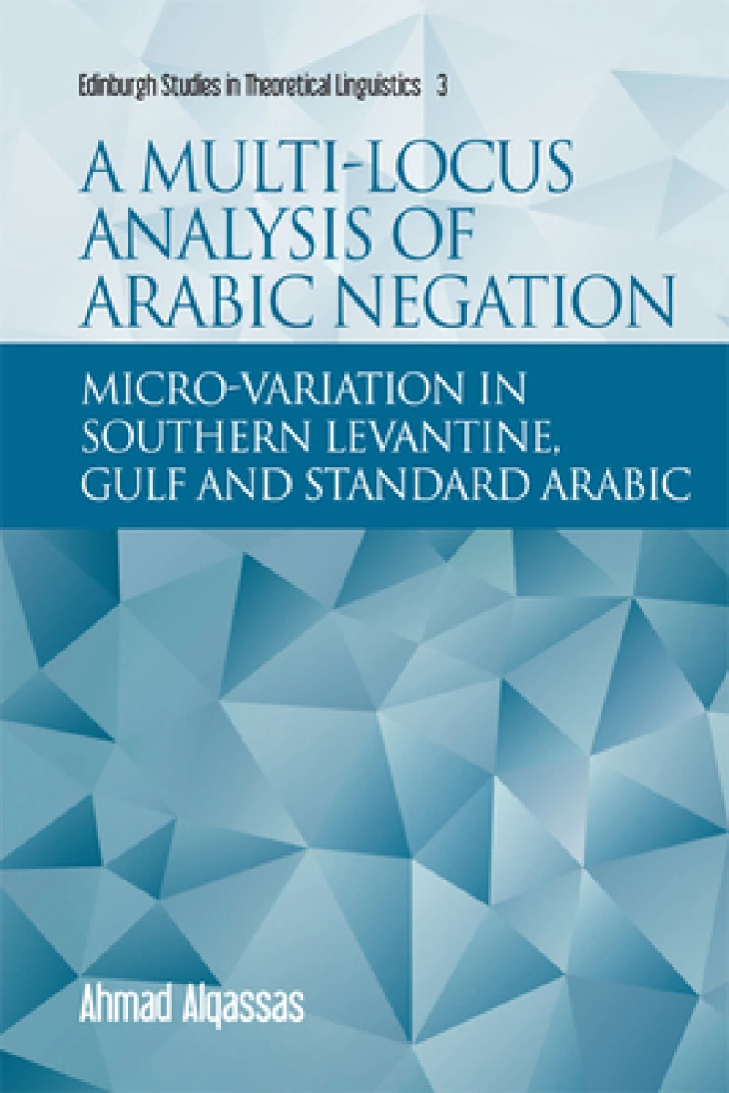 A Multi-locus Analysis of Arabic Negation