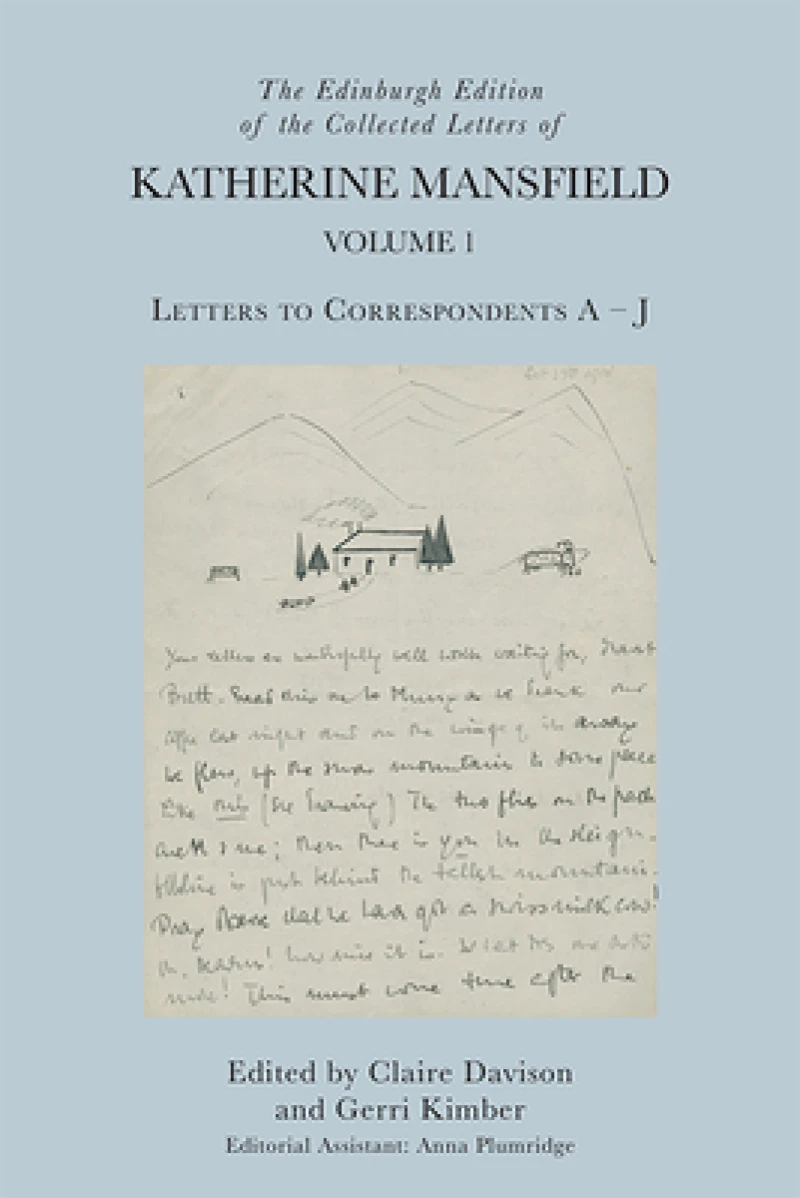 The Edinburgh Edition of the Collected Letters of Katherine Mansfield, Volume 1