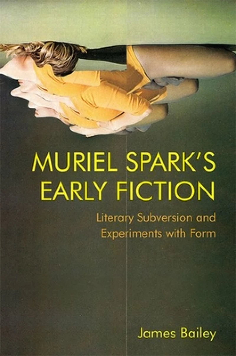 Muriel Spark''s Early Fiction