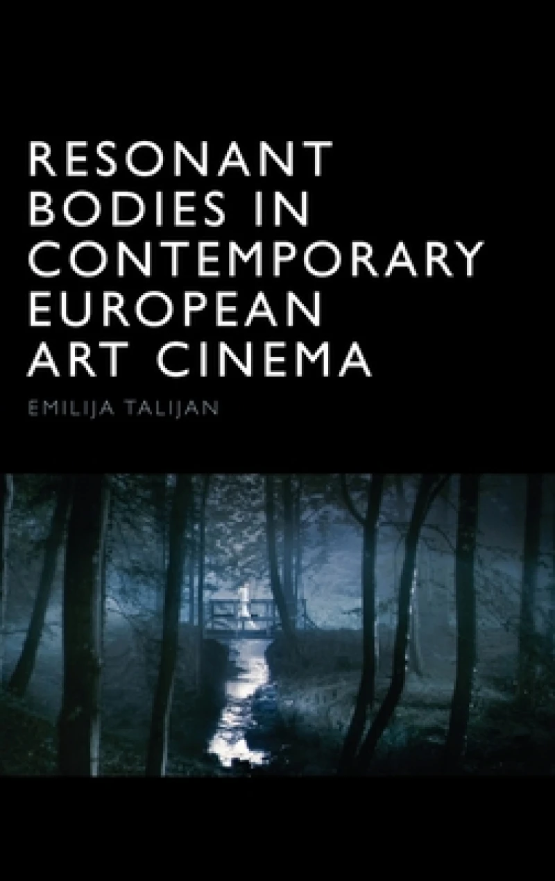 Resonant Bodies in Contemporary European Art Cinema
