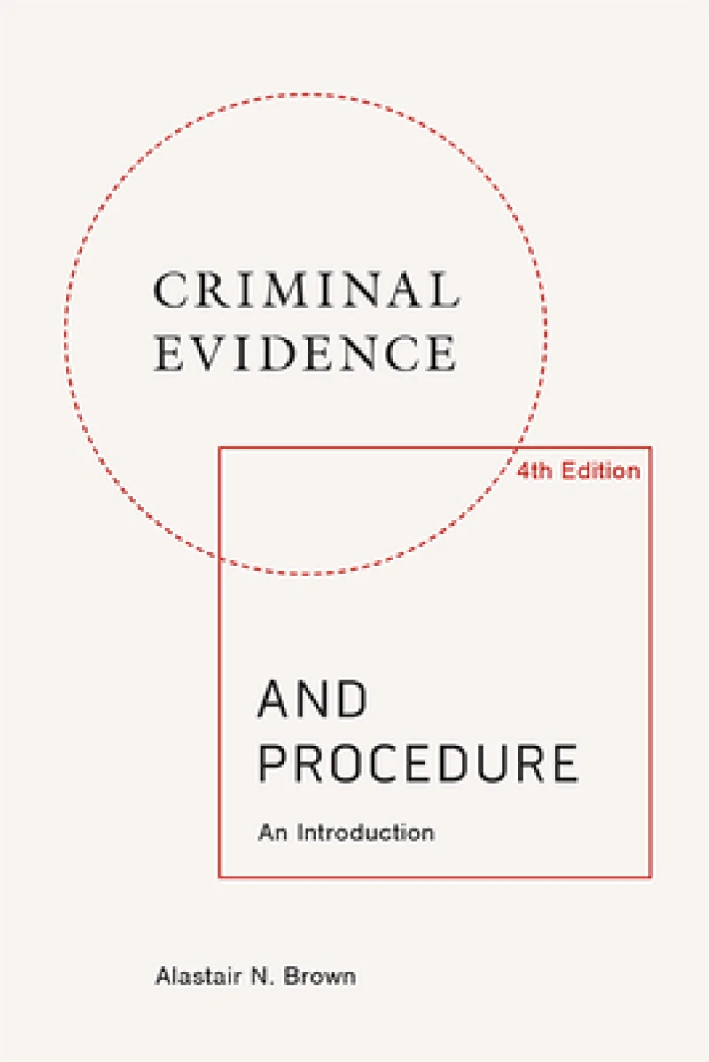 Criminal Evidence and Procedure: an Introduction