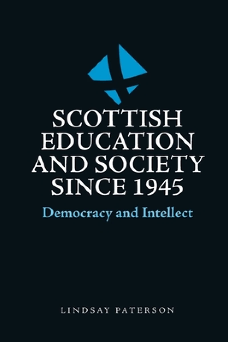 Scottish Education and Society Since 1945
