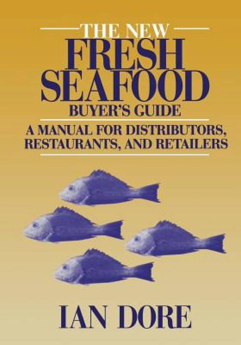 The New Fresh Seafood Buyer''s Guide