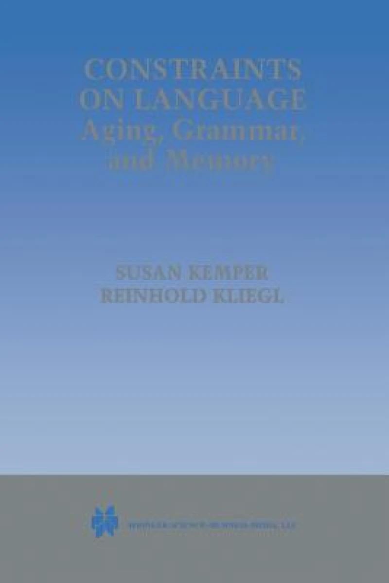 Constraints on Language: Aging, Grammar, and Memory
