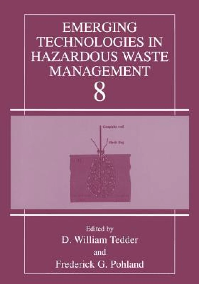 Emerging Technologies in Hazardous Waste Management 8