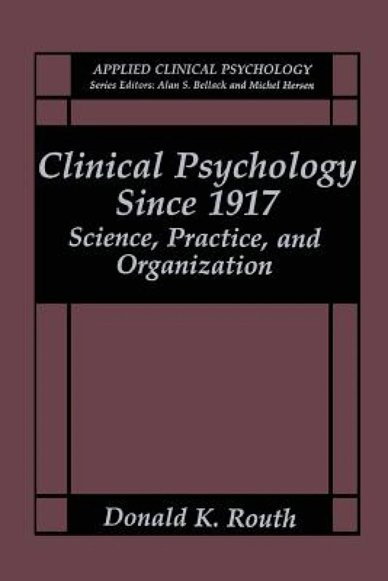 Clinical Psychology Since 1917