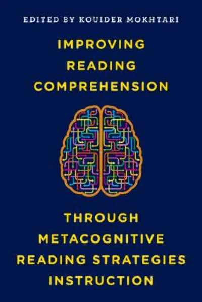 Improving Reading Comprehension through Metacognitive Reading Strategies Instruction