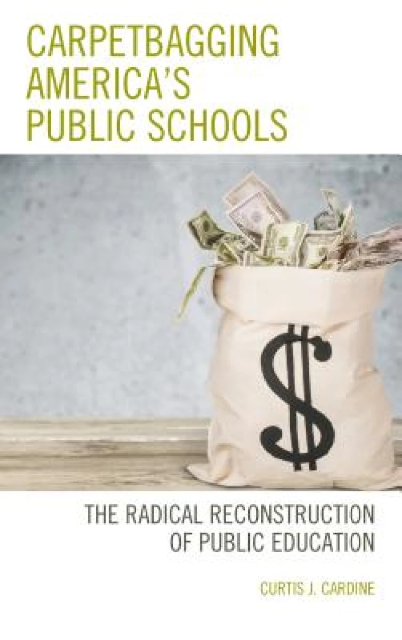 Carpetbagging America''s Public Schools