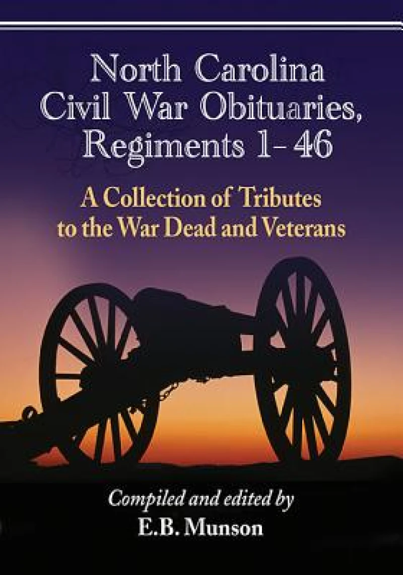 North Carolina Civil War Obituaries, Regiments 1 through 46