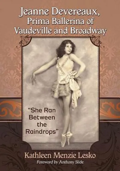 Jeanne Devereaux, Prima Ballerina of Vaudeville and Broadway