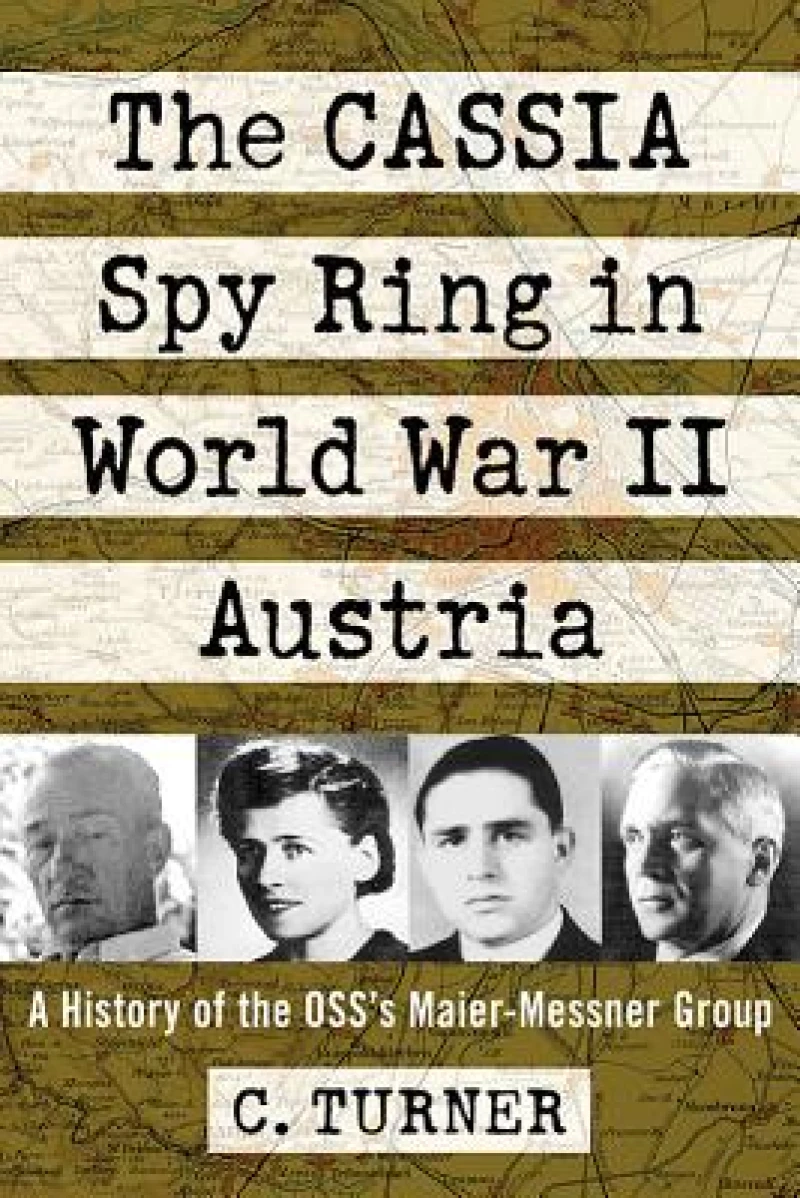 The CASSIA Spy Ring in World War II Austria