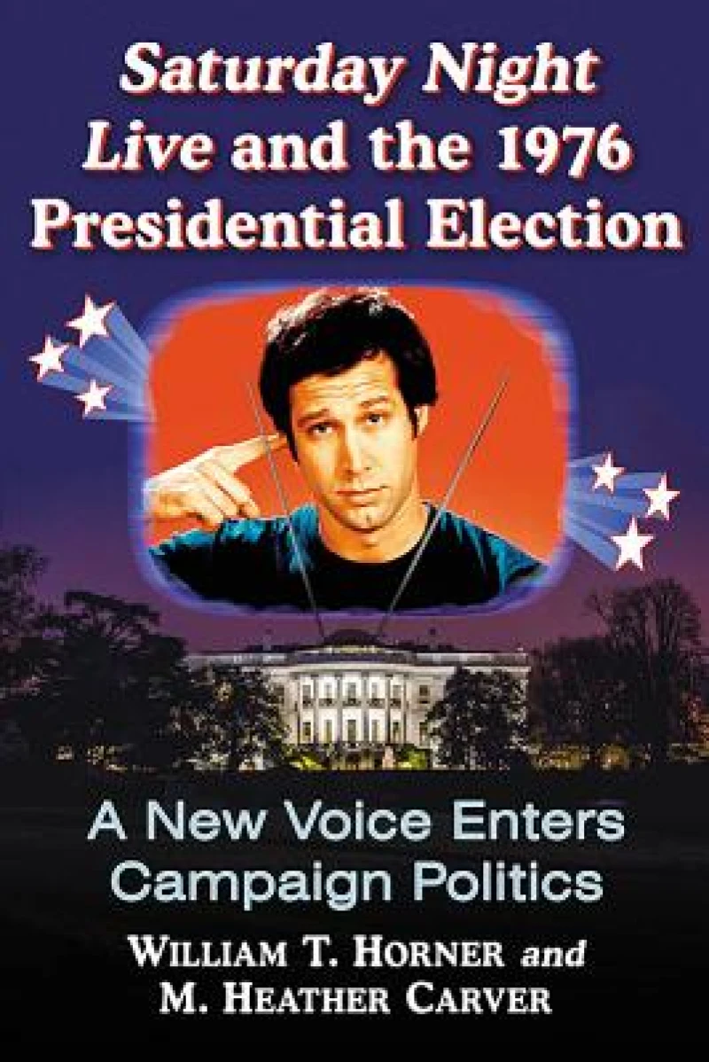 Saturday Night Live and the 1976 Presidential Election