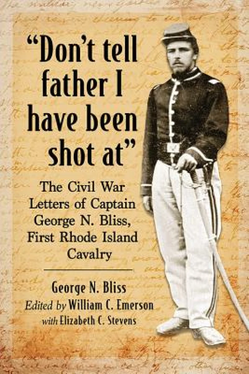 "Don't tell father I have been shot at"