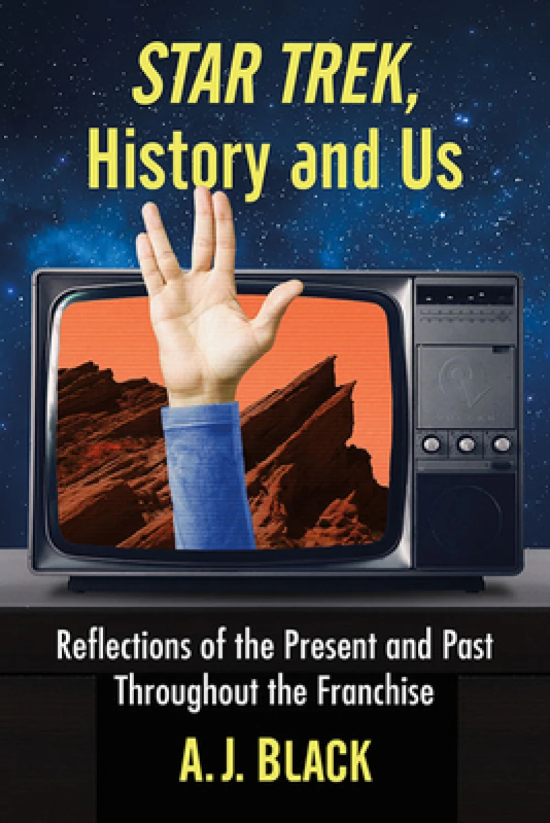 Star Trek, History and Us
