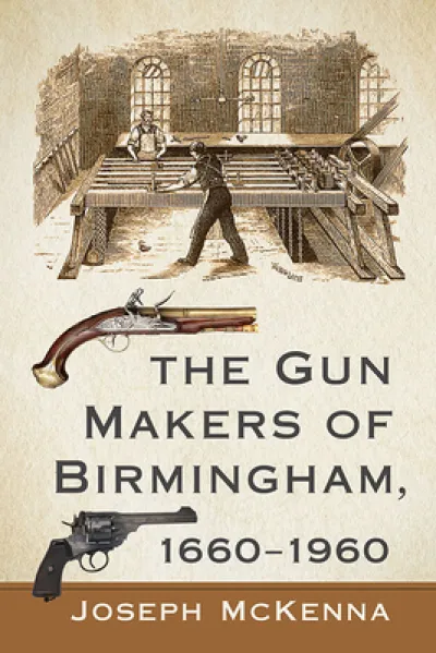 The Gun Makers of Birmingham, 1660-1960