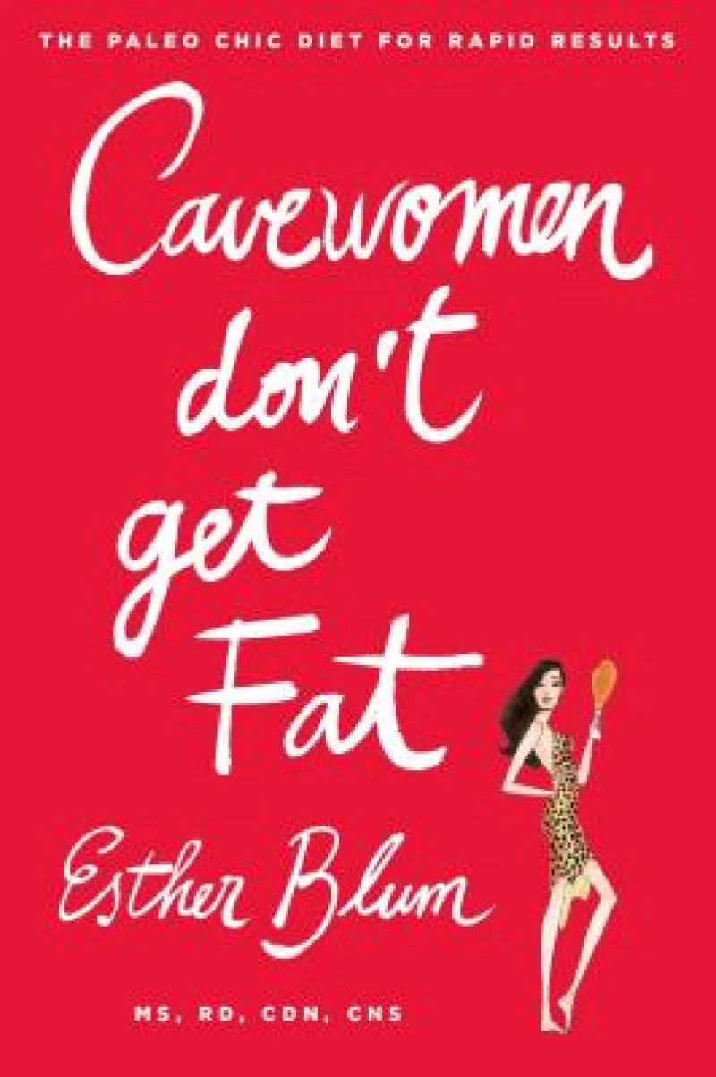Cavewomen Don''t Get Fat