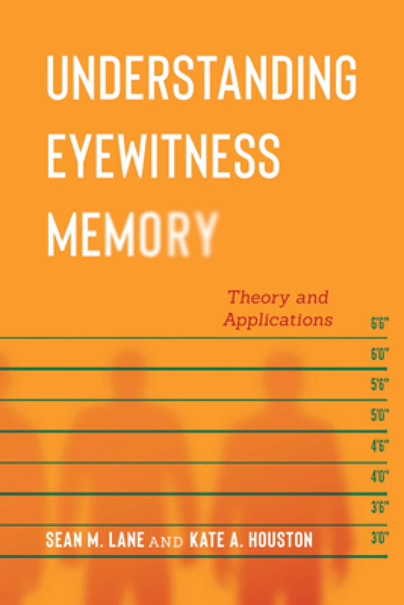 Understanding Eyewitness Memory