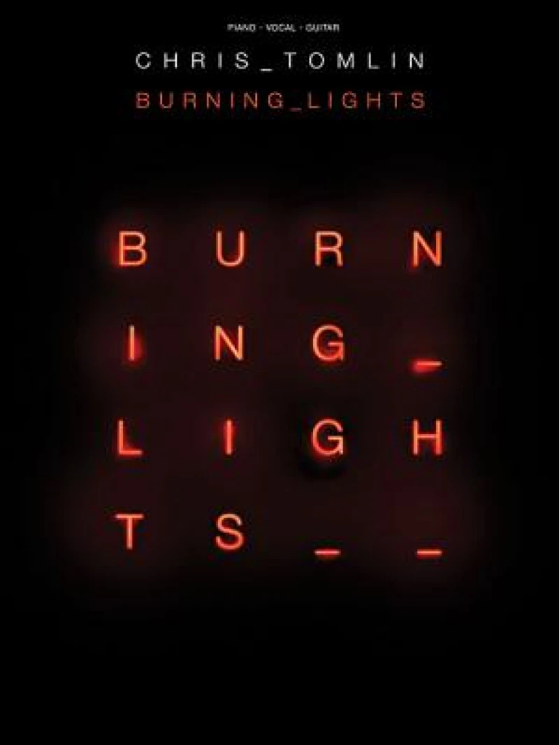 CHRIS TOMLIN BURNING LIGHTS