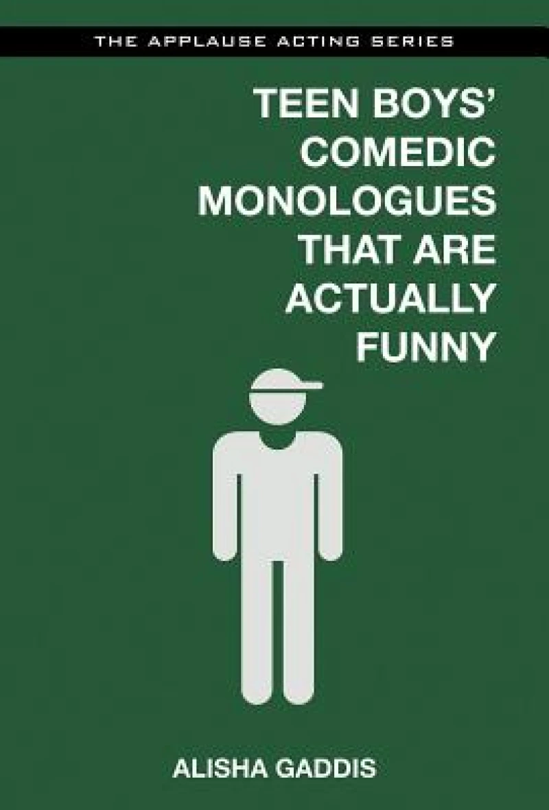 Teen Boys'' Comedic Monologues That Are Actually Funny