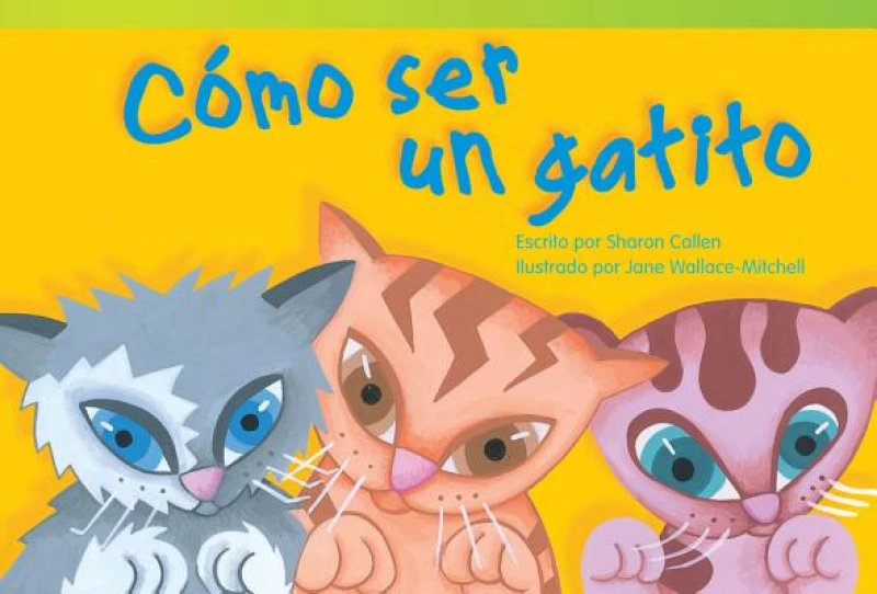 Cómo ser un gatito