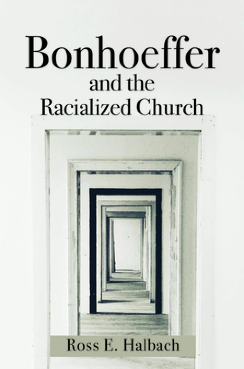 Bonhoeffer and the Racialized Church