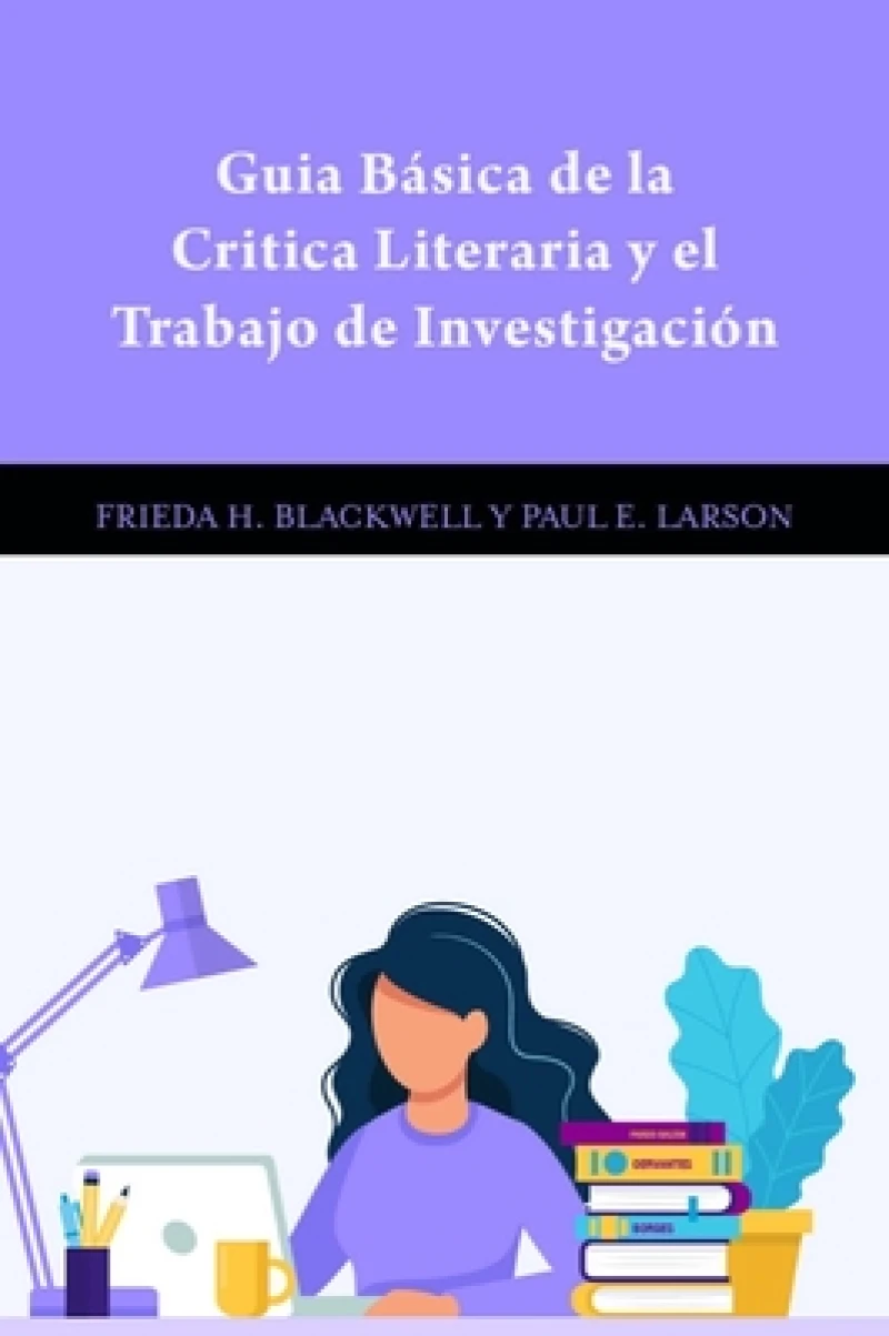 Guia Básica De La Critica Literaria Y El Trabajo De Investigación
